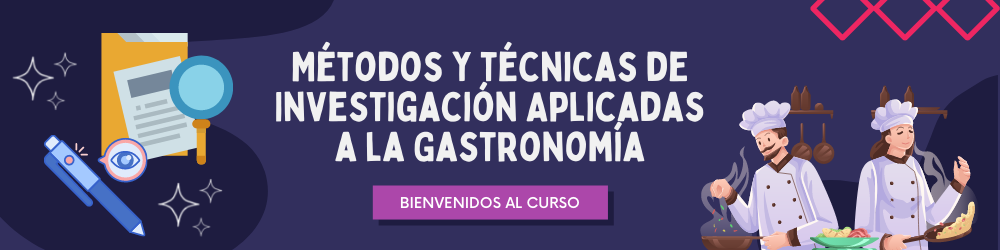 Métodos y Técnicas de Investigación Aplicada a la Gastronomía